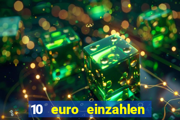 10 euro einzahlen 50 euro spielen casino 2021