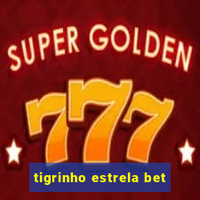 tigrinho estrela bet