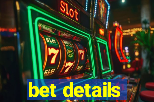 bet details