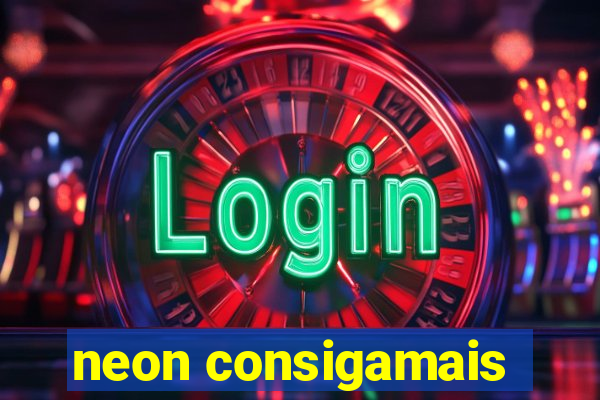 neon consigamais