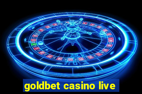 goldbet casino live