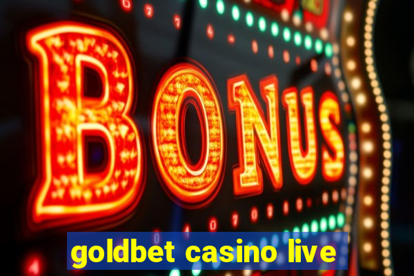 goldbet casino live