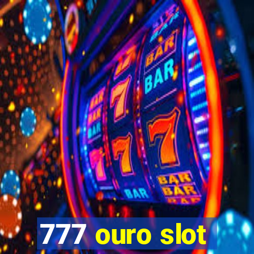 777 ouro slot