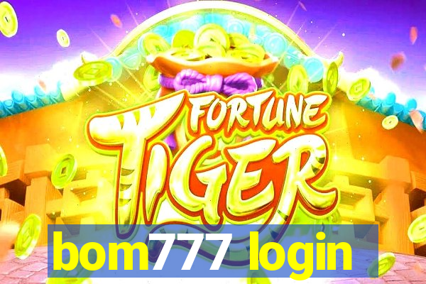 bom777 login