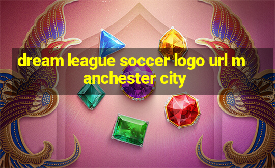 dream league soccer logo url manchester city