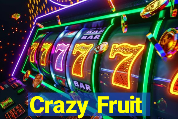 Crazy Fruit