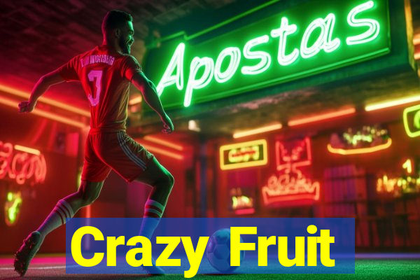 Crazy Fruit