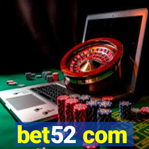 bet52 com