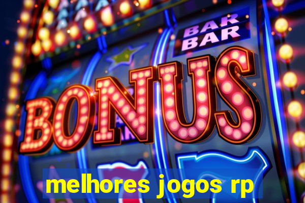 melhores jogos rp