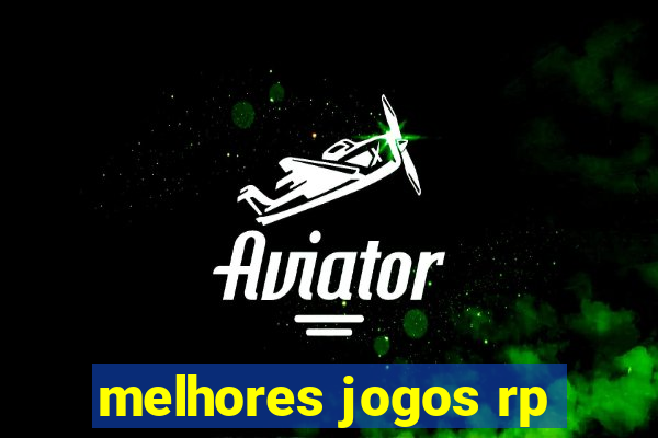 melhores jogos rp