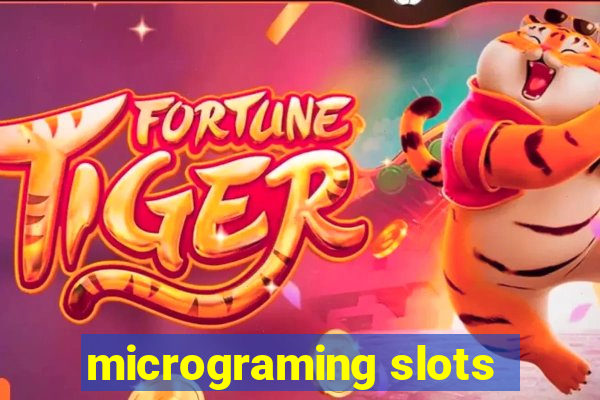 micrograming slots