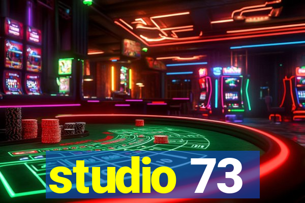 studio 73