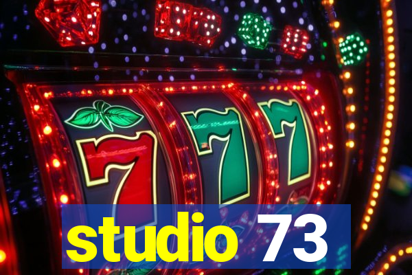 studio 73