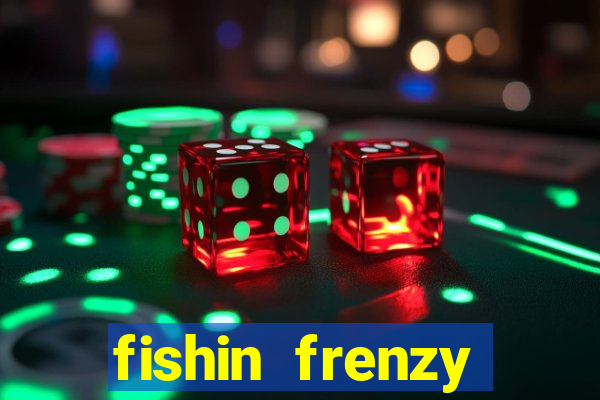 fishin frenzy online slot