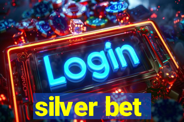 silver bet