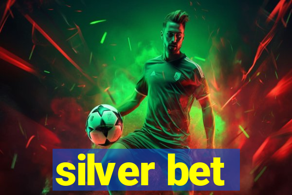 silver bet