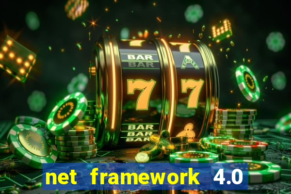 net framework 4.0 v 30319