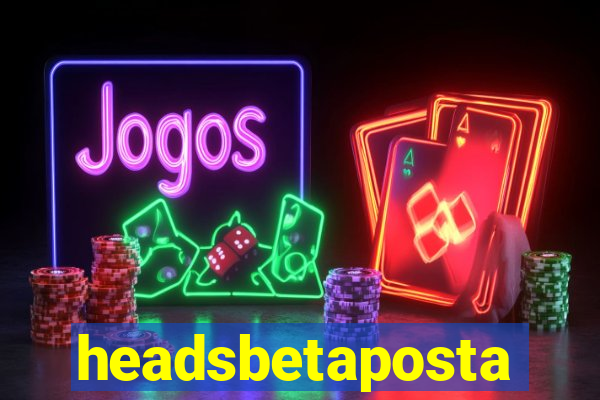 headsbetaposta