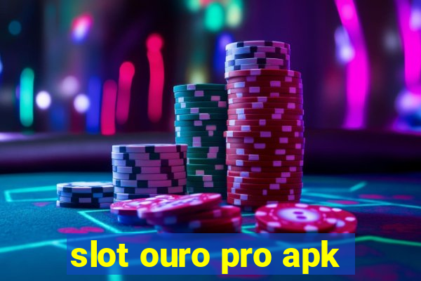 slot ouro pro apk