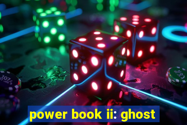 power book ii: ghost