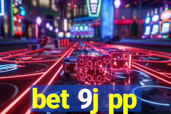 bet 9j pp