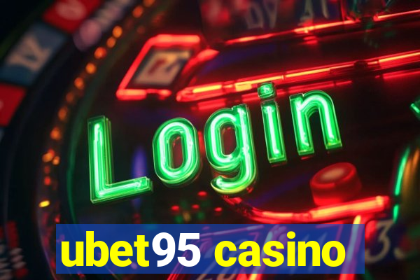 ubet95 casino