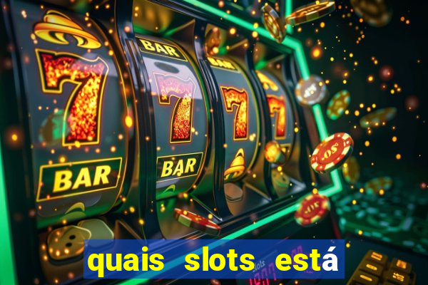 quais slots está pagando agora