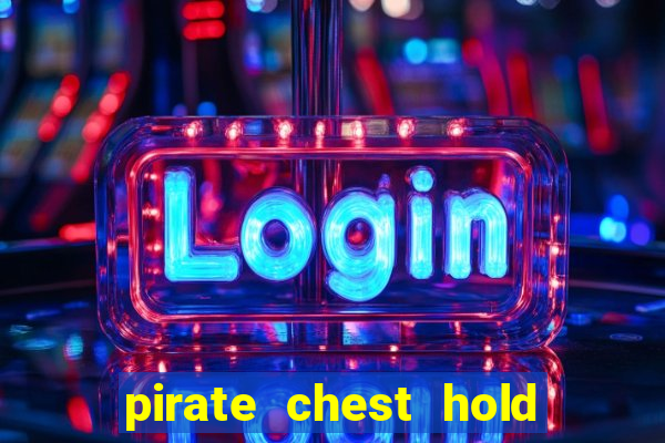 pirate chest hold and win slot