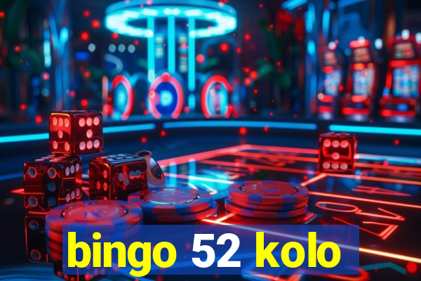 bingo 52 kolo