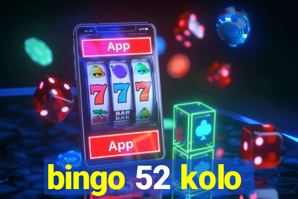 bingo 52 kolo