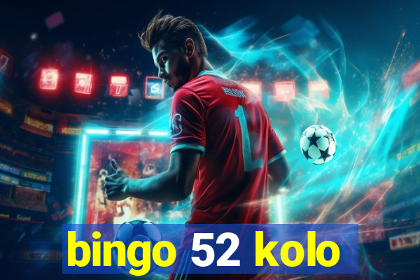 bingo 52 kolo