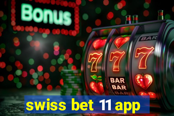 swiss bet 11 app