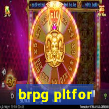 brpg pltfor