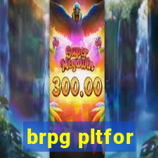 brpg pltfor