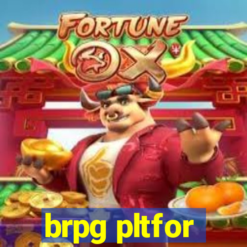 brpg pltfor