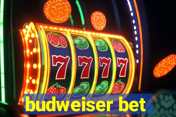 budweiser bet