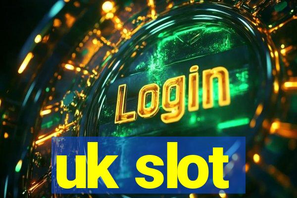 uk slot