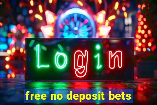 free no deposit bets