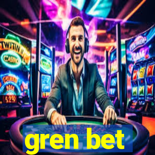 gren bet