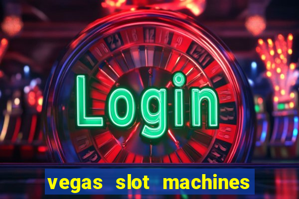 vegas slot machines online free