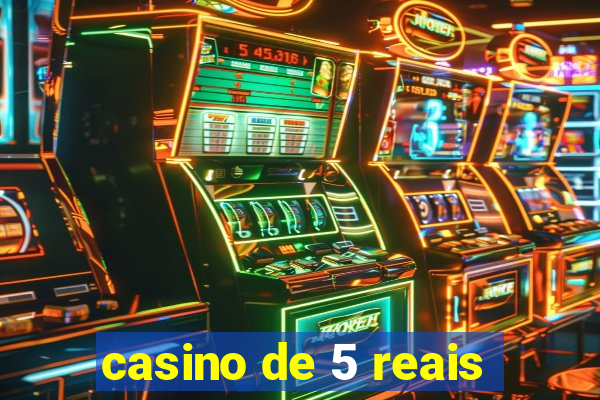 casino de 5 reais