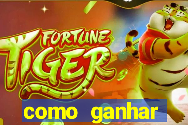 como ganhar dinheiro no jogo do tigre sem depositar