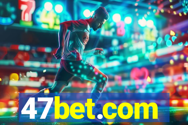 47bet.com