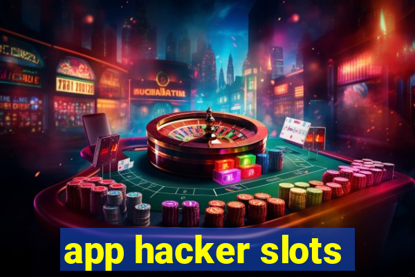 app hacker slots