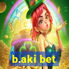 b.aki bet