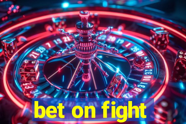 bet on fight