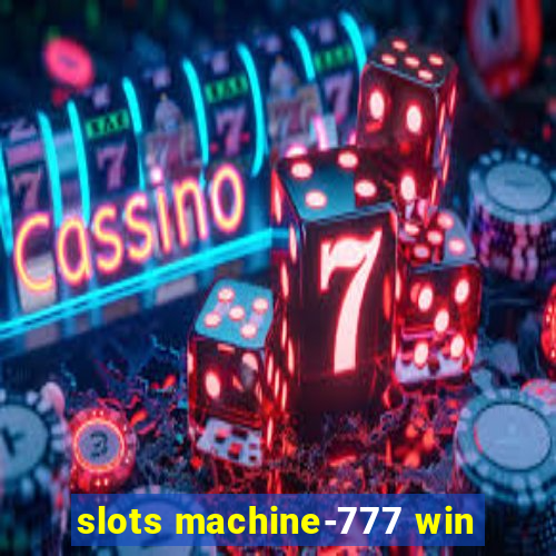 slots machine-777 win