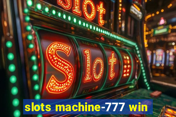 slots machine-777 win