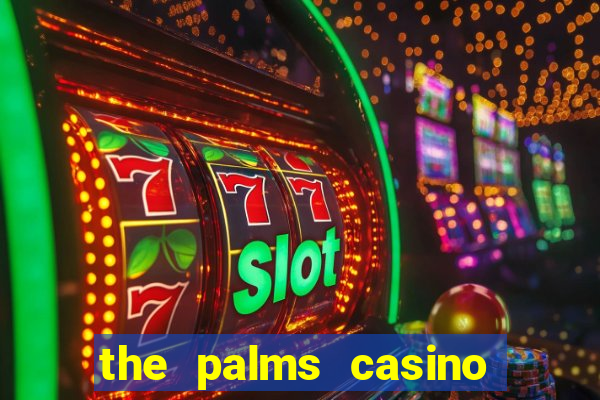 the palms casino las vegas nv