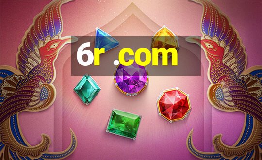 6r .com